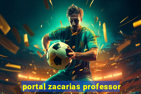 portal zacarias professor